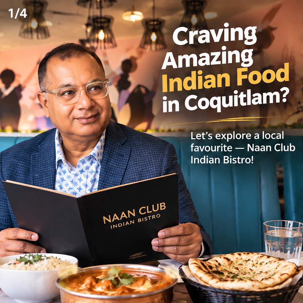 Naan Club Indian Bistro – Coquitlam/Port Coquitlam